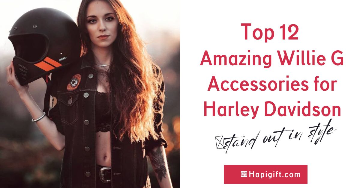 Stand Out in Style: 12 Amazing Willie G Accessories for Harley Davidson