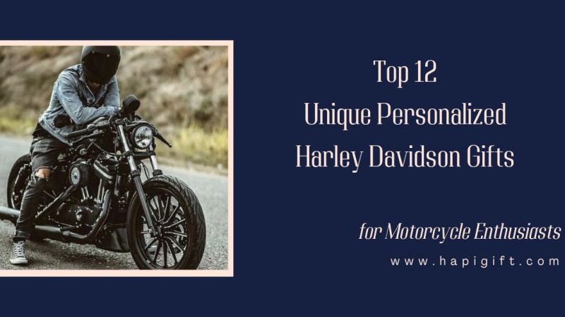 Top 12 Unique Personalized Harley Davidson gift for Motorcycle Enthusiasts