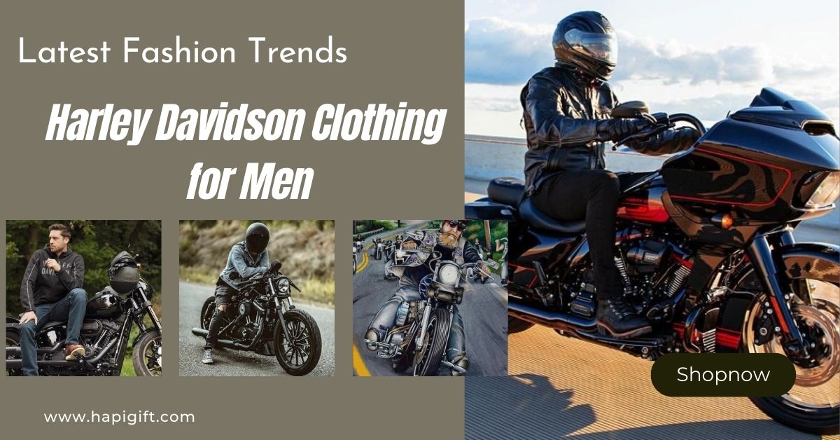 Discover 15 Latest Fashion Trends Of Harley Davidson Clothing for Men!