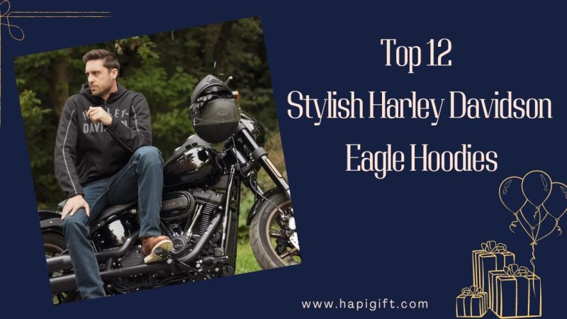 Top 12 Stylish Harley Davidson Eagle Hoodies