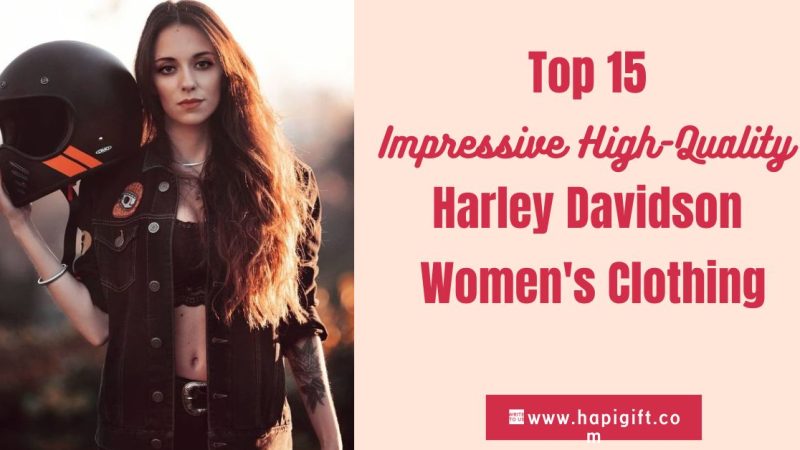 Top 15 impressive high quality Harley Davidson Womens Clothing