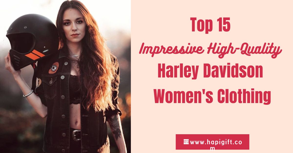 Top 15 Impressive High-Quality Harley Davidson Women’s Clothing