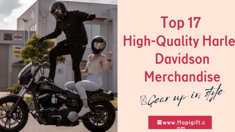 Top 17 High Quality Harley Davidson Merchandise