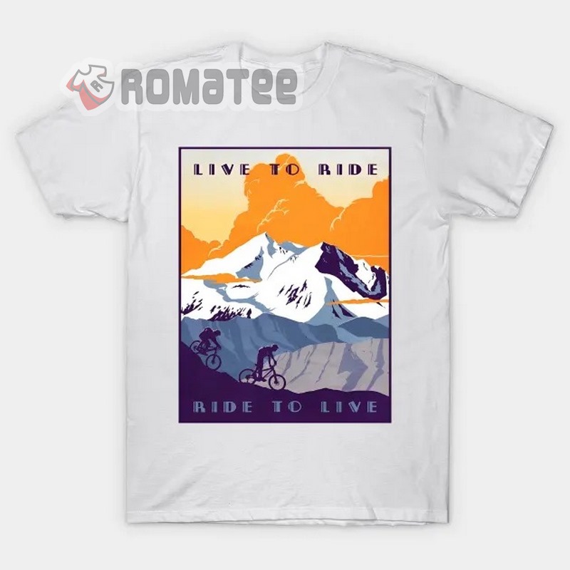 Live To Ride Ride To Live Cycles In The Mountain 2D T Shirt