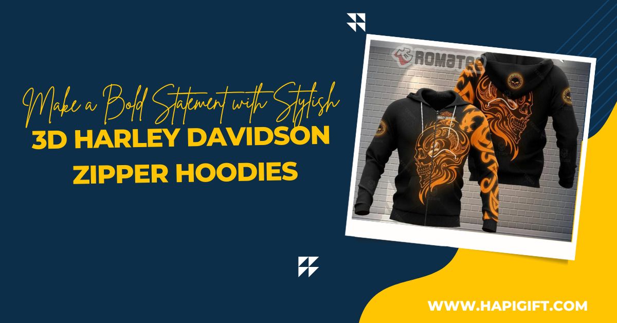 Make a Bold Statement with Stylish 3D Harley Davidson Zipper Hoodies