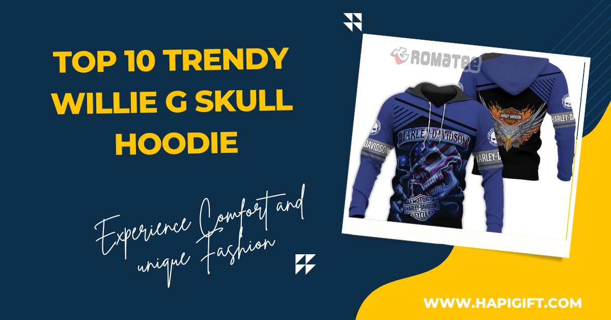 Top 10 trendy Willie G Skull Hoodie: Experience Comfort and unique Fashion!