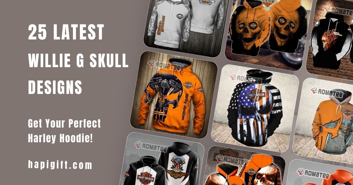 25 latest Willie G Skull Designs: Get Your Perfect Harley Hoodie!