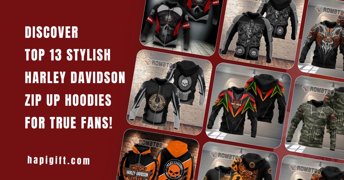 Discover Top 13 Stylish Harley Davidson Zip Up Hoodies for True Fans!
