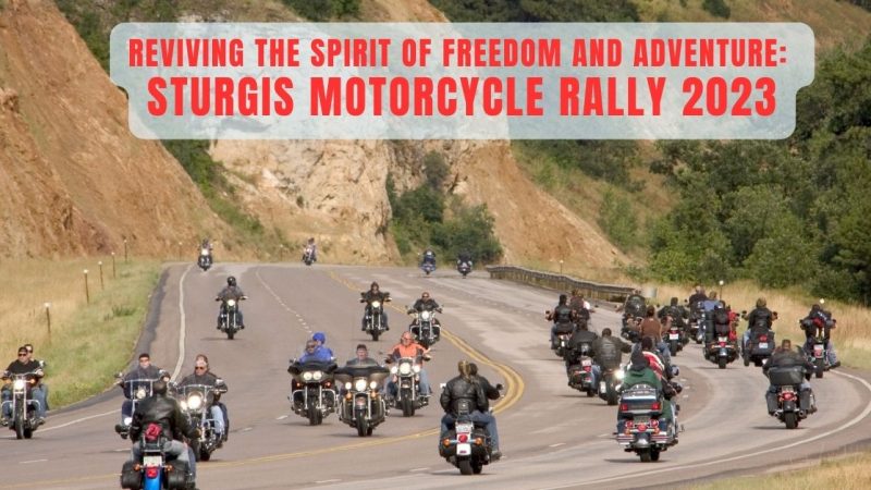 Reviving the Spirit of Freedom and Adventure Sturgis Motorcycle Rally 2023 Triumphs